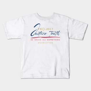 Project Veritas - Justice Truth Be Brave Do Something Kids T-Shirt